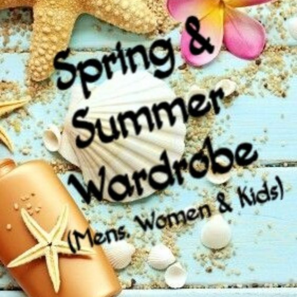 Spring & Summer Wardrobe Mens Womens Kids